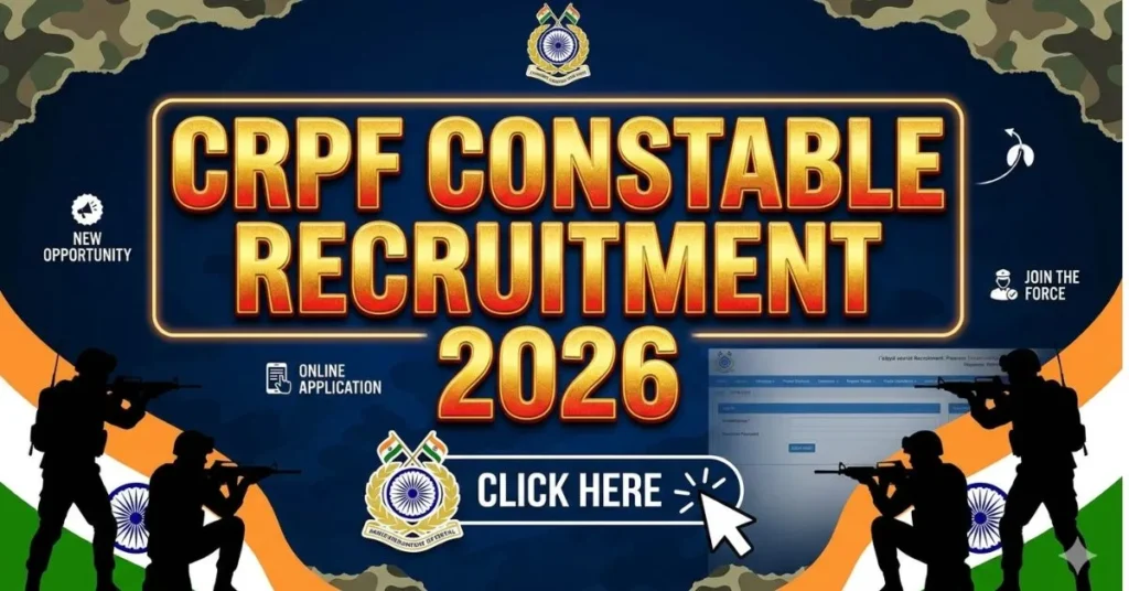 CRPF Constable Recruitment 2026 Apply Online from 20th April 206.