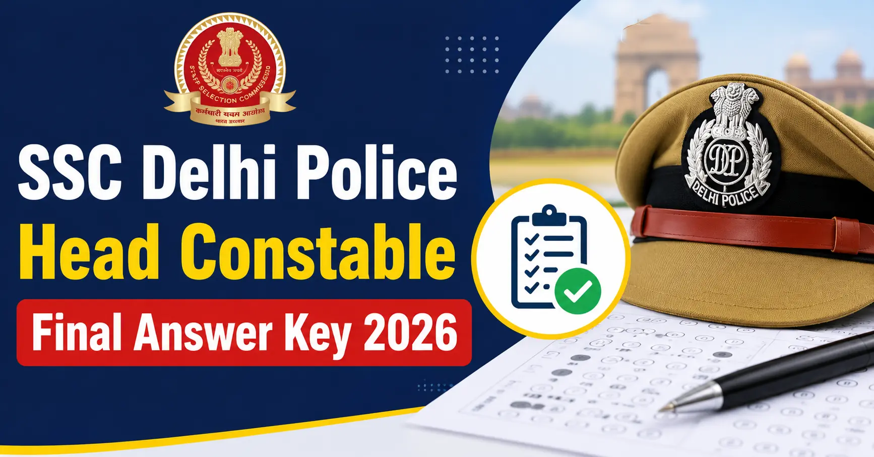 SSC Delhi Police Head Constable Final Answer Key 2026 is released check your Score.