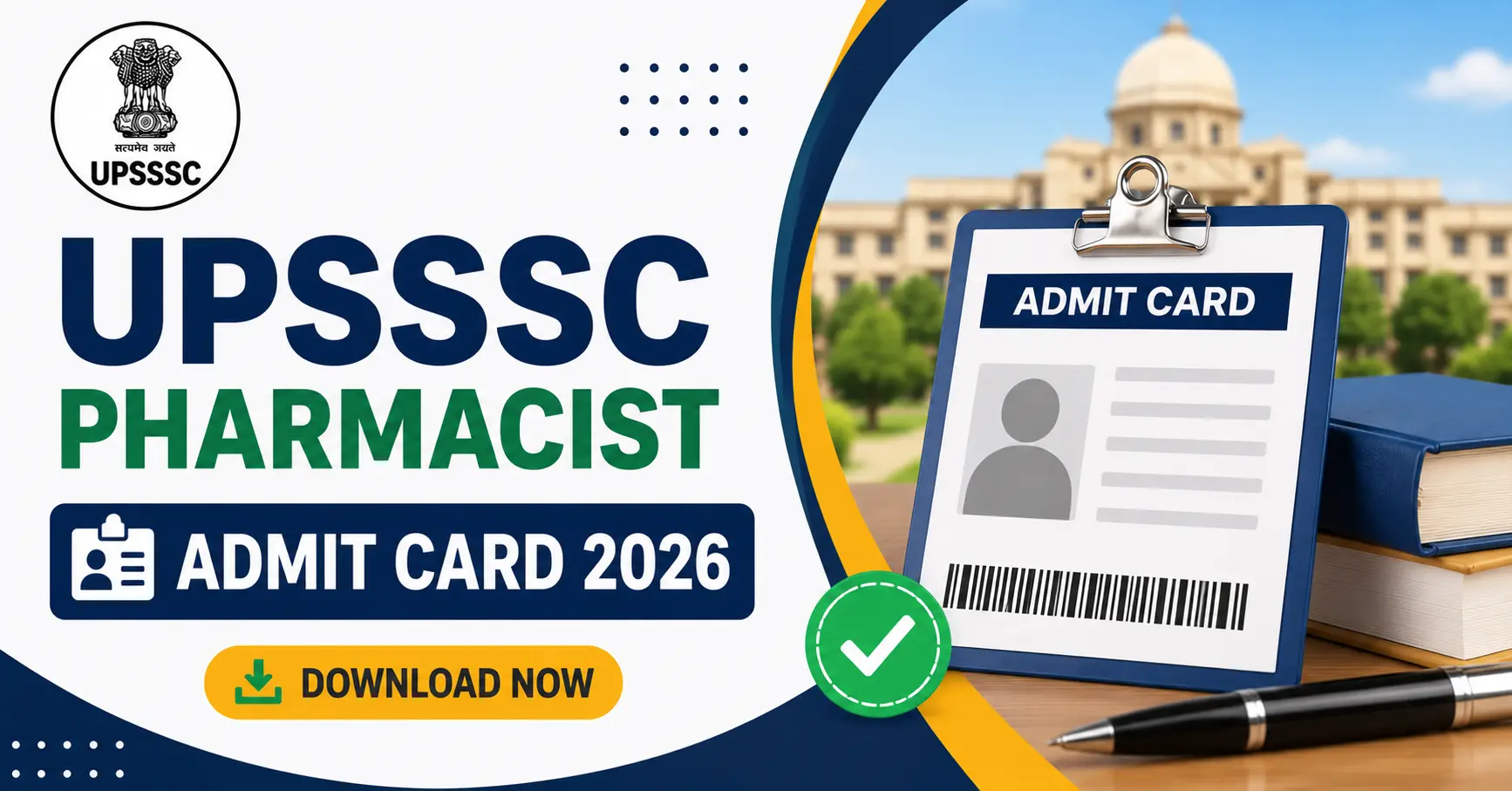 UPSSSC Pharmacist Mains Admit Card 2026 is released now.
