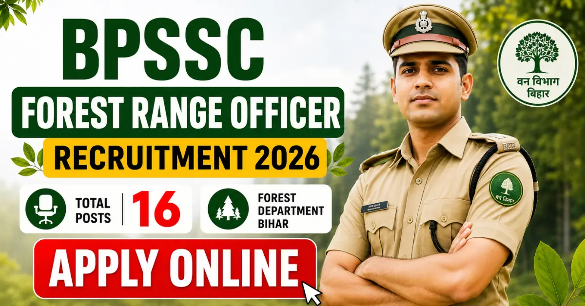 BPSSC Forest Range Officer Recruitment 2026 Notification Apply Online for 16 Posts