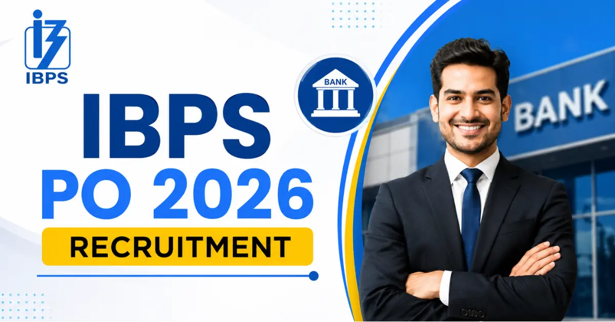 IBPS PO Recruitment 2026 Notification – Apply Online, Eligibility, Salary, Exam Pattern, Last Date