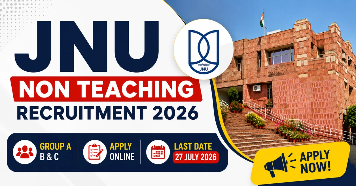 JNU Non Teaching Recruitment 2026 Online Form, Eligibility, Salary, Last Date