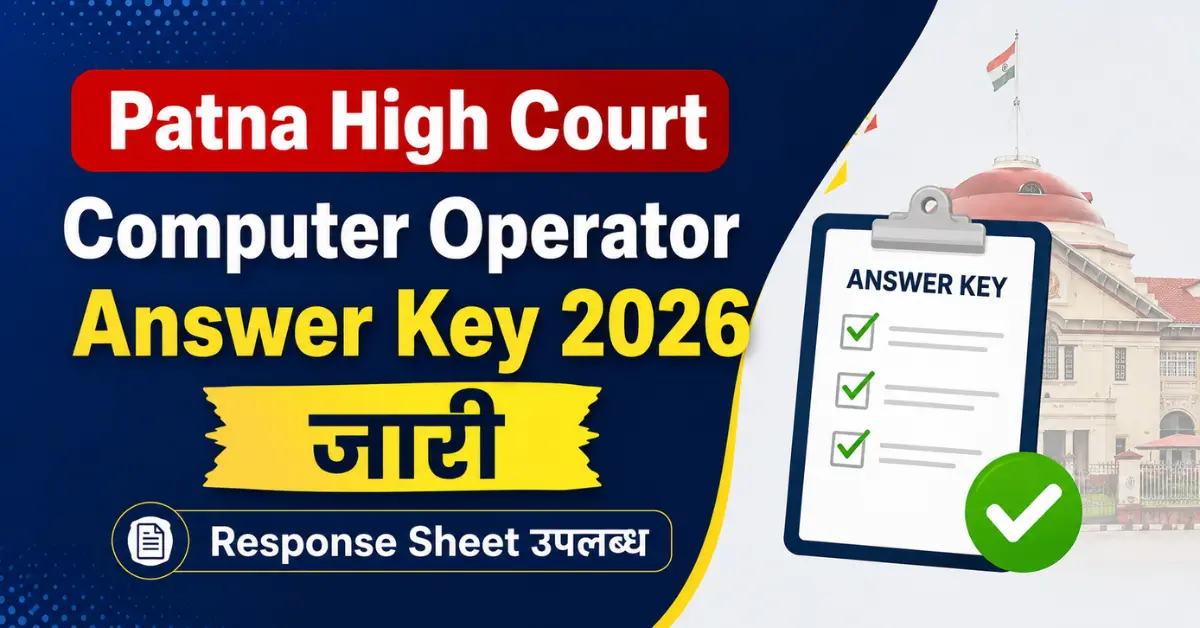 Patna High Court Computer Operator-cum-Typist Recruitment Examination 2026 Provisional Answer Key Released