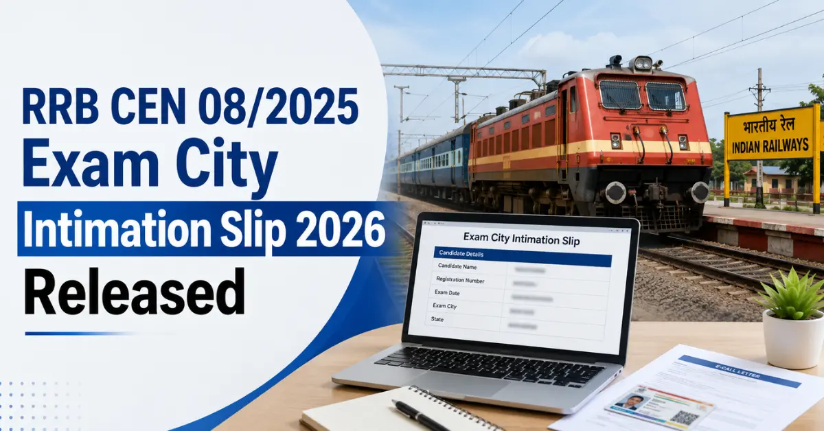 RRB CEN 08/2025 Exam City Intimation Slip 2026 Download