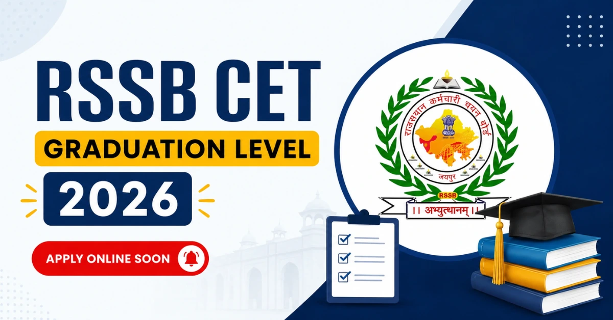 RSSB CET Graduation Level 2026 Notification Apply Online, Eligibility, Exam Date, Last Date and Complete Details