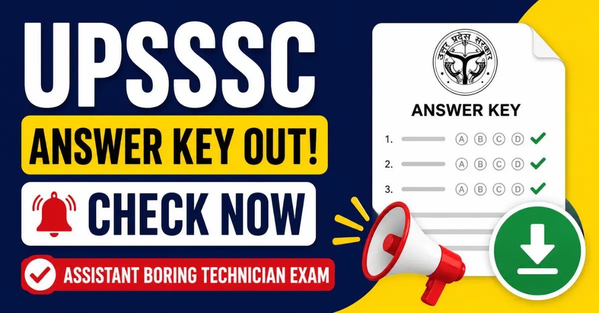 UPSSSC Assistant Boring Technician Answer Key 2026 Out, check your score.