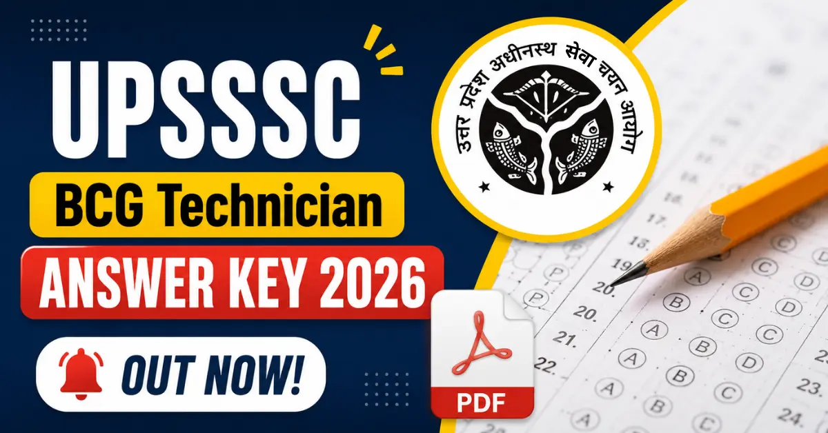 UPSSSC BCG Technician Answer Key 2026 is released check now.