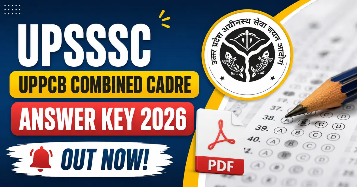UPSSSC UPPCB Combined Cadre Answer Key 2026 is released check now.