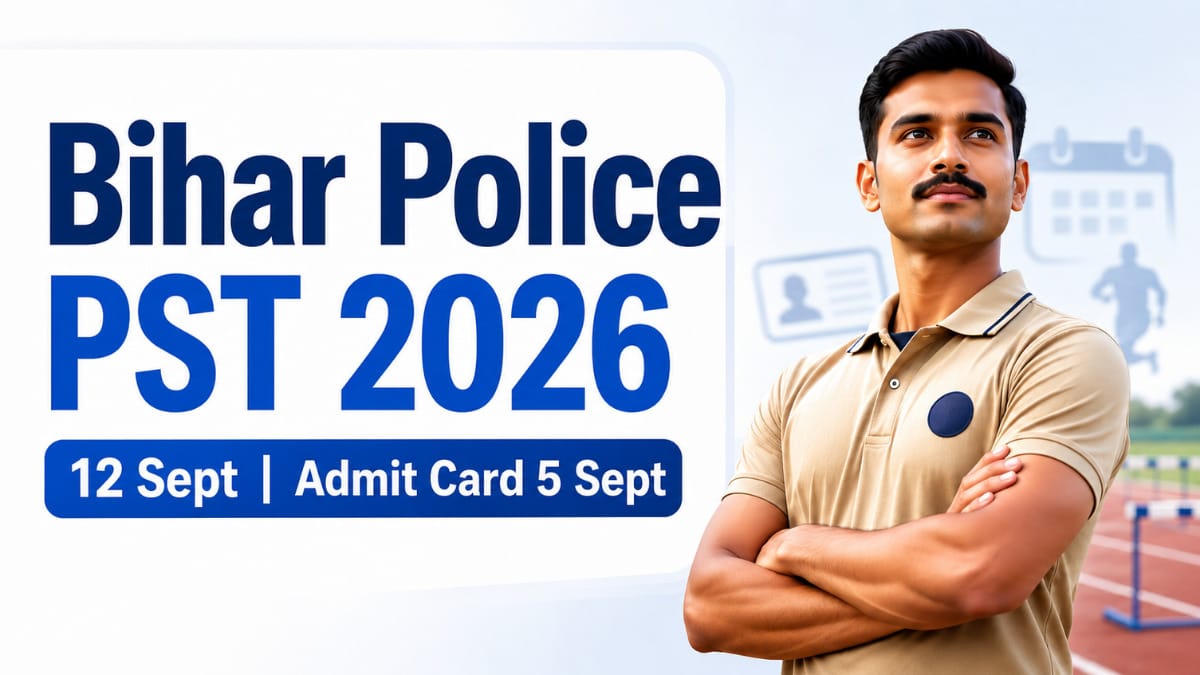 Bihar Police Special Branch PST Date 2026, PST 12 September और Admit Card 5 September से