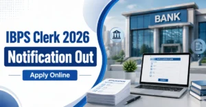 IBPS Clerk Notification 2026 जारी, Customer Service Associate भर्ती के लिए आवेदन शुरू