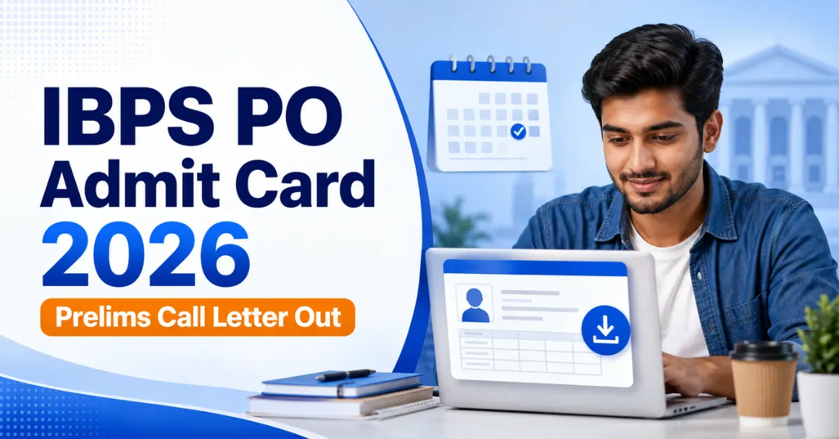 IBPS PO Admit Card 2026 Prelims Call Letter download update