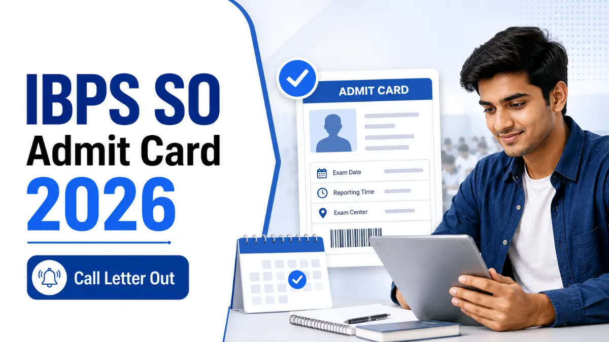 IBPS SO Admit Card 2026 Call Letter जारी