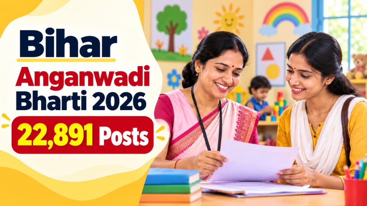 Bihar Anganwadi Bharti 2026 के 22,891 सेविका और सहायिका पदों की भर्ती