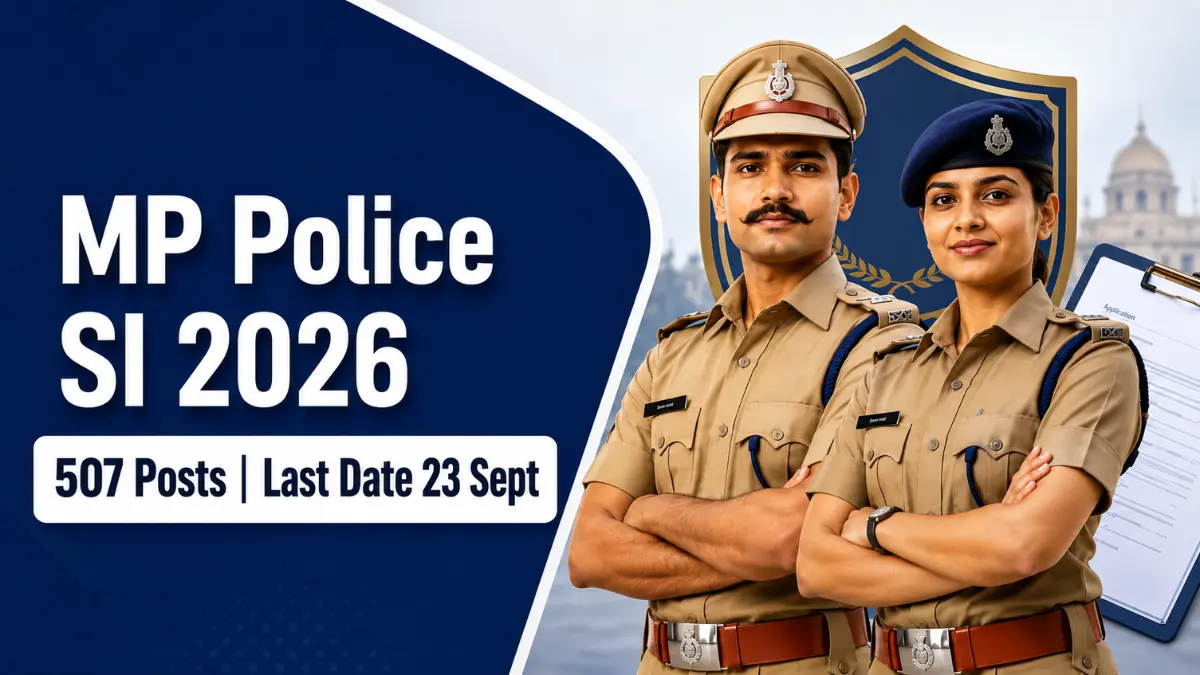 MP Police Vacancy 2026 के 507 पदों की भर्ती, अंतिम तिथि 23 सितंबर