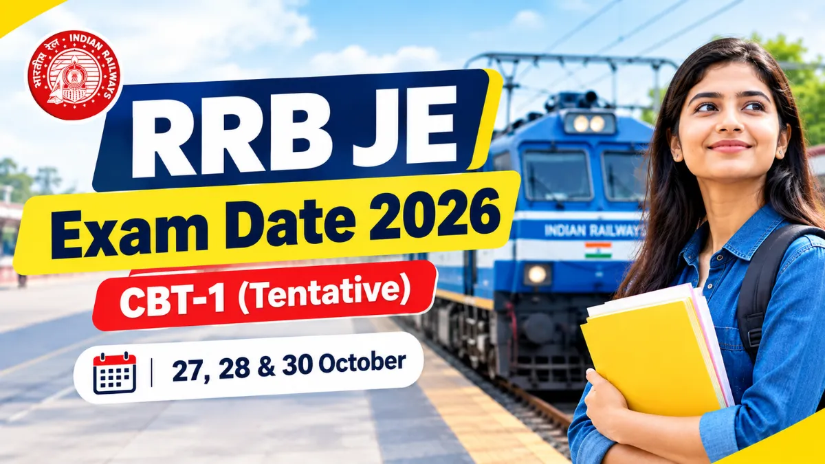 RRB JE Exam Date 2026 CBT-I परीक्षा 27 28 और 30 अक्टूबर