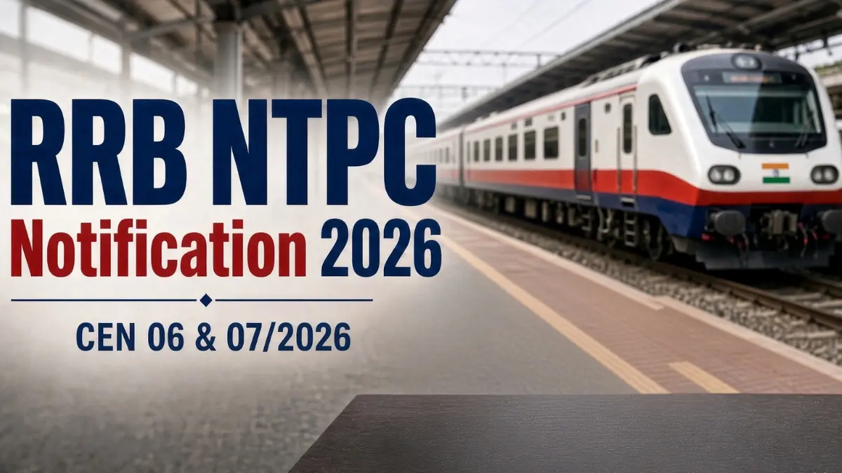 RRB NTPC Notification 2026 CEN 06 और CEN 07 Indicative Notice