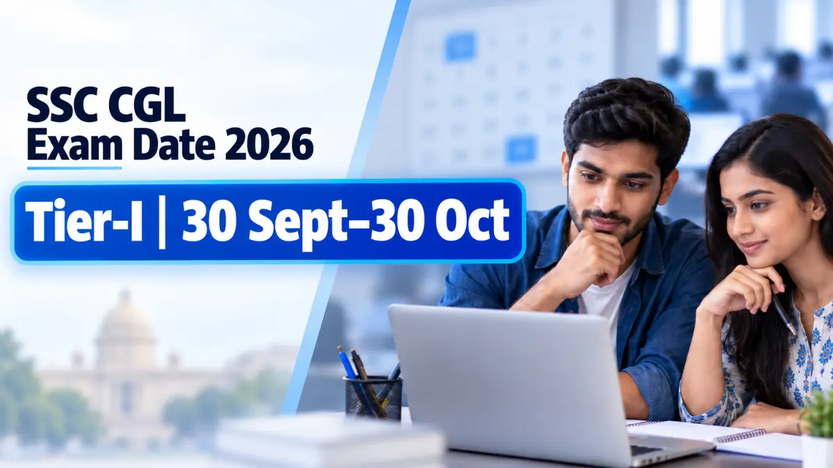 SSC CGL Exam Date 2026 Tier-I CBE 30 सितंबर से 30 अक्टूबर तक