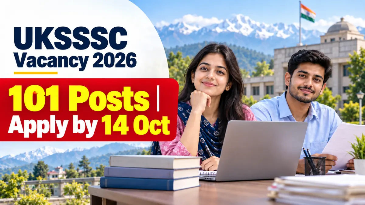 UKSSSC Vacancy 2026 के 101 पदों की भर्ती, आवेदन की अंतिम तिथि 14 अक्टूबर