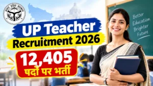UP Teacher Vacancy 2026 में 12,405 पदों पर सहायक अध्यापक भर्ती