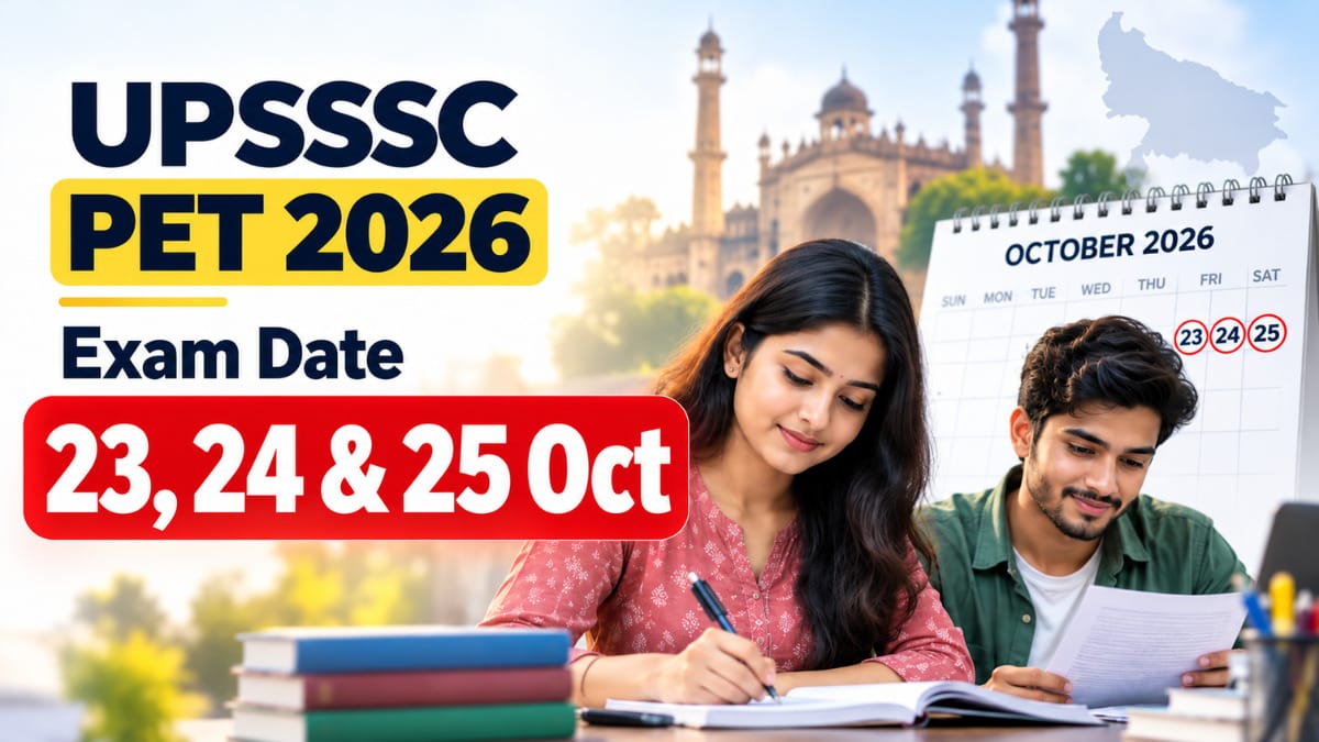 UPSSSC PET Exam Date 2026, परीक्षा 23, 24 और 25 अक्टूबर को आयोजित होगी