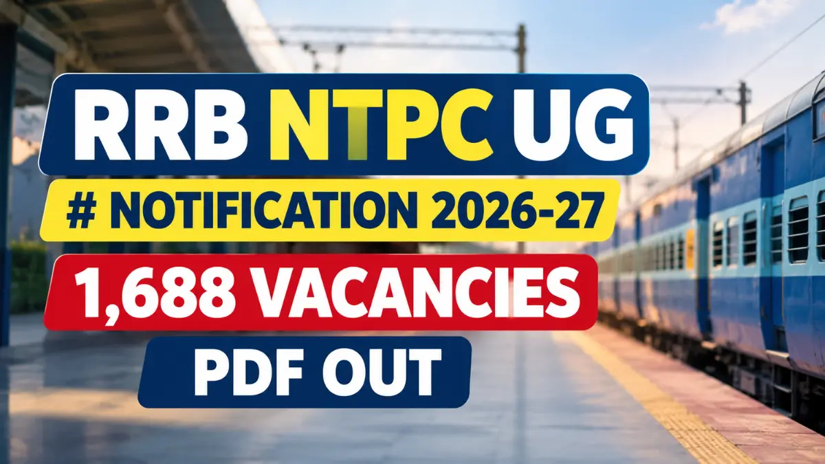 RRB NTPC UG Notification 2026-27 PDF Out, 1,688 Vacancies